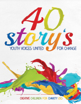 Creative Children for Charity (3C) - 40 Storys. Youth Voices United for Change