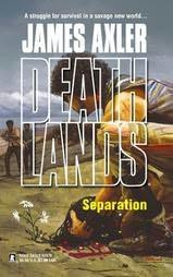 James Axler - Deathlands 66 Separation