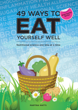 Martina Watts 49 Ways to Eat Yourself Well. Nutritional science one bite at a time