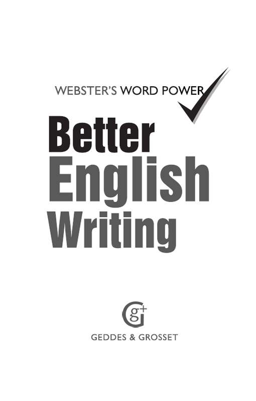 BETTER ENGLISH WRITING The aim of this book is to help you write clearer and - photo 2