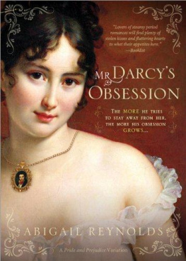 Abigail Reynolds - Mr. Darcys Obsession (Pride & Prejudice Continues)