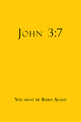Maurice Gibney John 3. 7: You must be Born Again