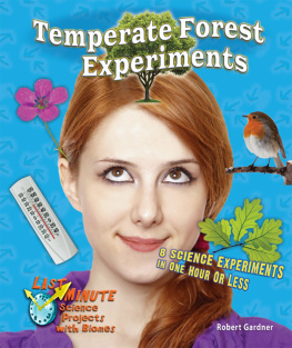 Robert Gardner - Temperate Forest Experiments. 8 Science Experiments in One Hour or Less