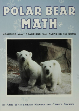 Ann Whitehead Nagda - Polar Bear Math. Learning About Fractions from Klondike and Snow