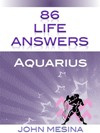 John Mesina - 86 Life Answers. Aquarius