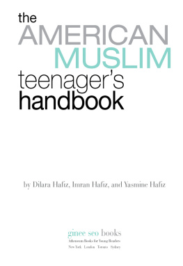 Dilara Hafiz - The American Muslim Teenagers Handbook