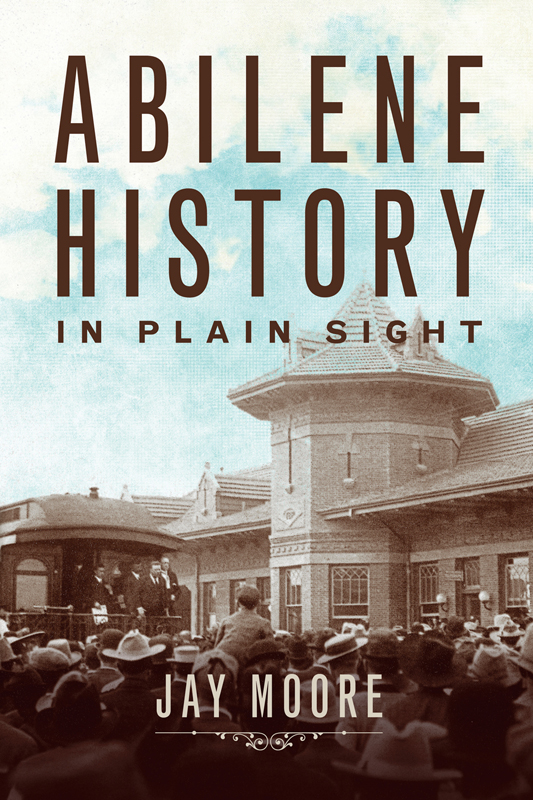 Abilene History in Plain Sight Documentary Series Abilene Beginnings 30 min - photo 1