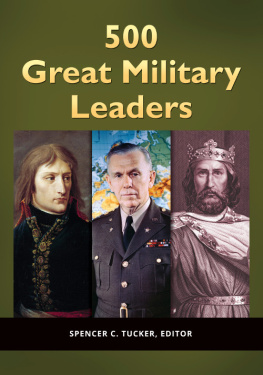 Spencer Tucker 500 Great Military Leaders, 2 Volumes