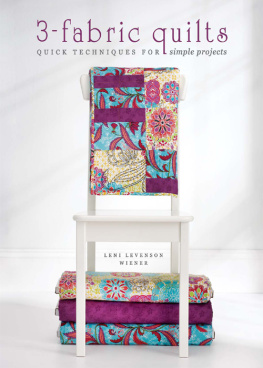 Leni Levenson Wiener 3-Fabric Quilts. Quick Techniques for Simple Projects