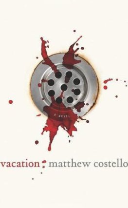 Matthew Costello - Vacation