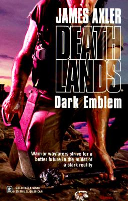 James Axler Deathlands 43 Dark Emblem