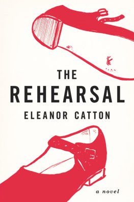 Eleanor Catton The Rehearsal