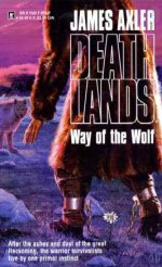 James Axler - Deathlands 42 Way of the Wolf