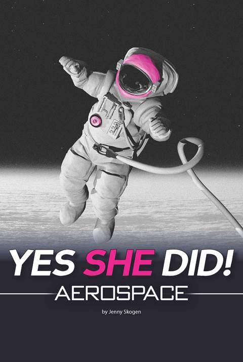 Yes She Did Aerospace Copyright 2015 Published by Scobre Educational Written - photo 1