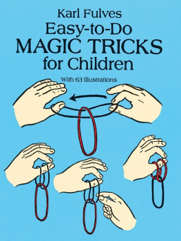Karl Fulves Easy-to-Do Magic Tricks for Children