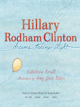 Kathleen Krull - Hillary Rodham Clinton. Dreams Taking Flight