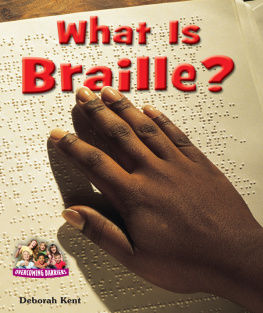 Deborah Kent - What Is Braille?