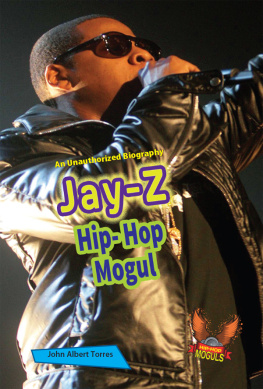 John Albert Torres - Jay-Z. Hip-Hop Mogul