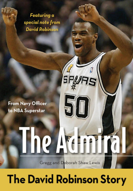 Gregg Lewis - The Admiral. The David Robinson Story