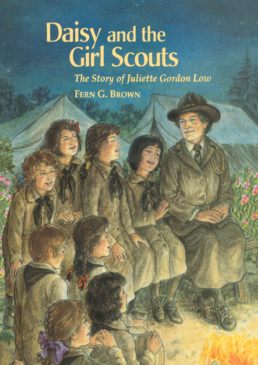 DAISY and the Girl Scouts The Story of Juliette Gordon Low Fern G Brown - photo 1