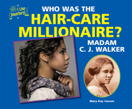 Mary Kay Carson - Who Was the Hair-Care Millionaire? Madam C. J. Walker