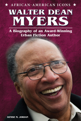 Denise M. Jordan - Walter Dean Myers. A Biography of an Award-Winning Urban Fiction Author