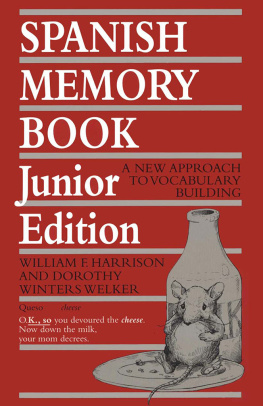 William F. Harrison - Spanish Memory Book. A New Approach to Vocabulary Building