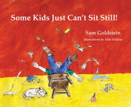 Sam Goldstein - Some Kids Just Cant Sit Still!