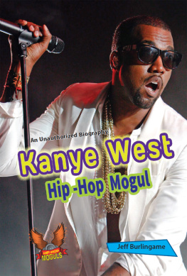 Jeff Burlingame - Kanye West. Hip-Hop Mogul