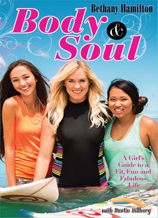 ZONDERVAN Body and Soul Copyright 2014 by Bethany Hamilton with Dustin - photo 1