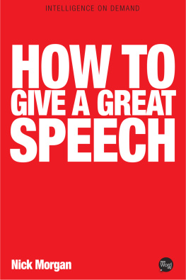 Nick Morgan How to Give a Great Speech