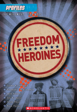 Frieda Wishinsky - Freedom Heroines. Profiles Series, Book 4