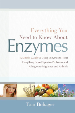 Tom Bohagar - Everything You Need To Know About Enzymes