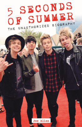 Joe Allan - 5 Seconds of Summer. The Unauthorized Biography