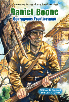 William R. Sanford - Daniel Boone. Courageous Frontiersman