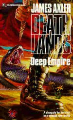 James Axler Deathlands 19 Deep Empire