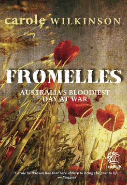 Carole Wilkinson - Fromelles. Australias Bloodiest Day at War