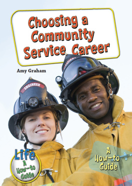 Amy Graham - Choosing a Community Service Career. A How-to Guide