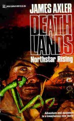 James Axler Deathlands 10 Northstar Rising