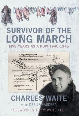 Charles Waite Survivor of the Long March