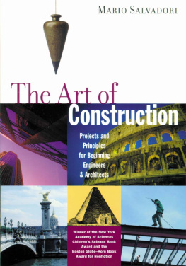 Mario Salvadori The Art of Construction. Projects and Principles for Beginning Engineers & Architects