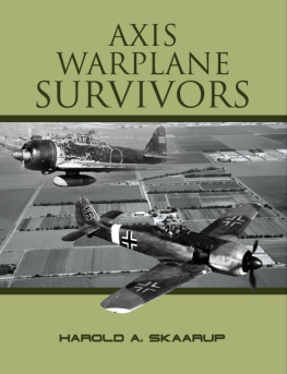 Harold A. Skaarup - Axis Warplane Survivors