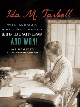 Emily Arnold McCully Ida M. Tarbell. The Woman Who Challenged Big Business—and Won!