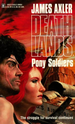 James Axler - Deathlands 06 Pony Soldiers