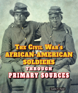 Carin T. Ford - The Civil Wars African-American Soldiers Through Primary Sources