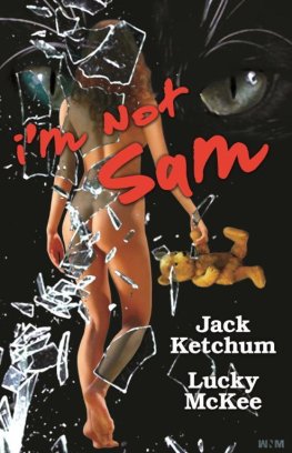 Jack Ketchum - I'm Not Sam