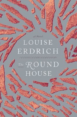 Louise Erdrich - The Round House