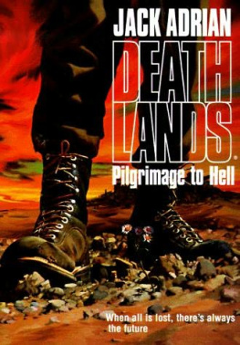 James Axler - Deathlands 01 Pilgrimage to Hell