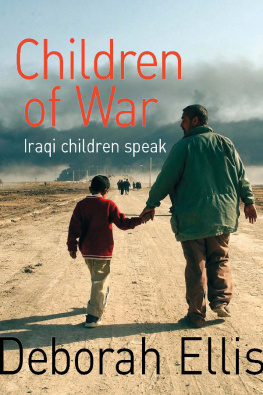 Deborah Ellis Children of War. Iraqi Children Speak