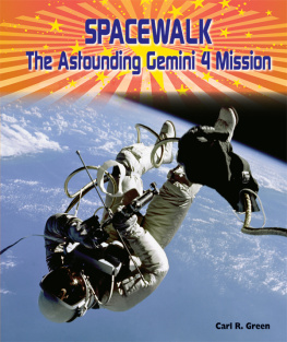 Carl R. Green Spacewalk. The Astounding GEMINI 4 Mission